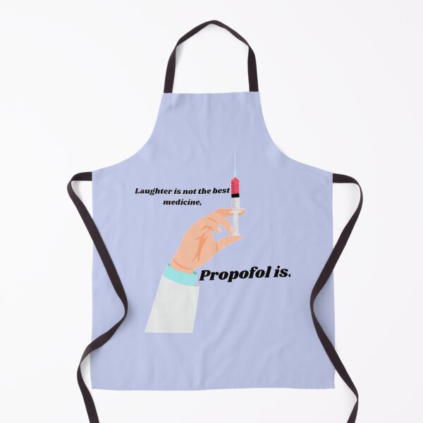 Item preview, Laughter is not the best medicine, Propofol is. designed and sold by pparelLogo.