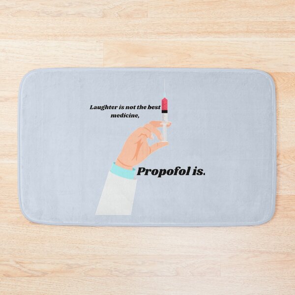 Item preview, Laughter is not the best medicine, Propofol is.   designed and sold by pparelLogo.