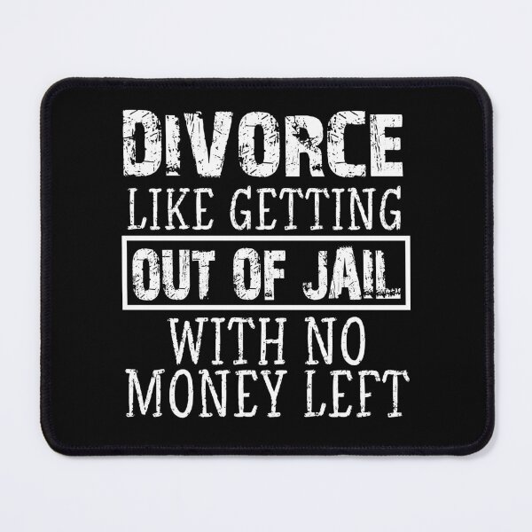 Item preview, divorce like getting out of jail with no money left ,Cool Mens, No Opinion, Karma , men , gift for him, designed and sold by joygift369.