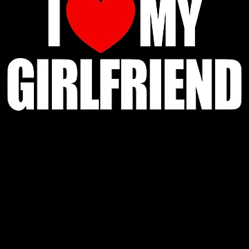 Imagen de la obra I Love My Girlfriend Heart Hot Girlfriend Love My Girlfriend Gear de DynamicDesign