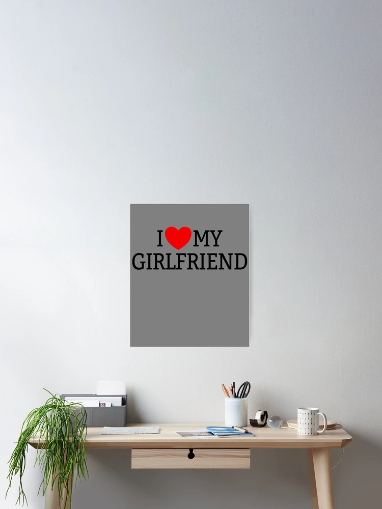 Imagen 2 de 3, Póster con la obra I Love My Girlfriend Heart Hot Girlfriend Love My Girlfriend Gear, diseñada y vendida por DynamicDesign.