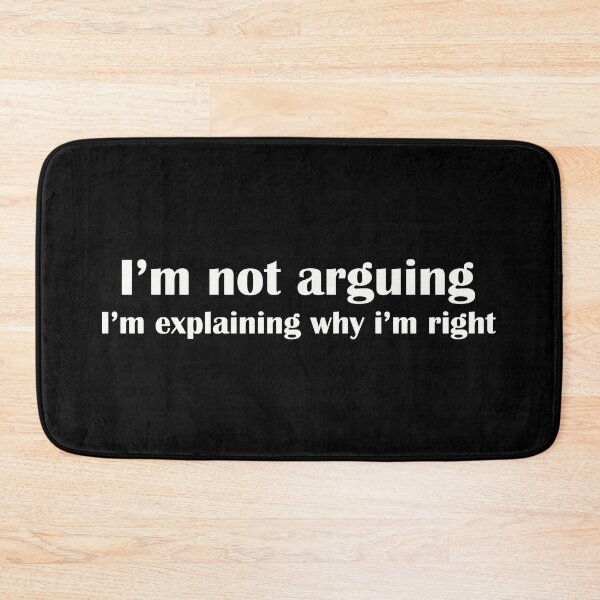Item preview, I'm not arguing, i'm explaining why i'm right designed and sold by PonyAddiction.