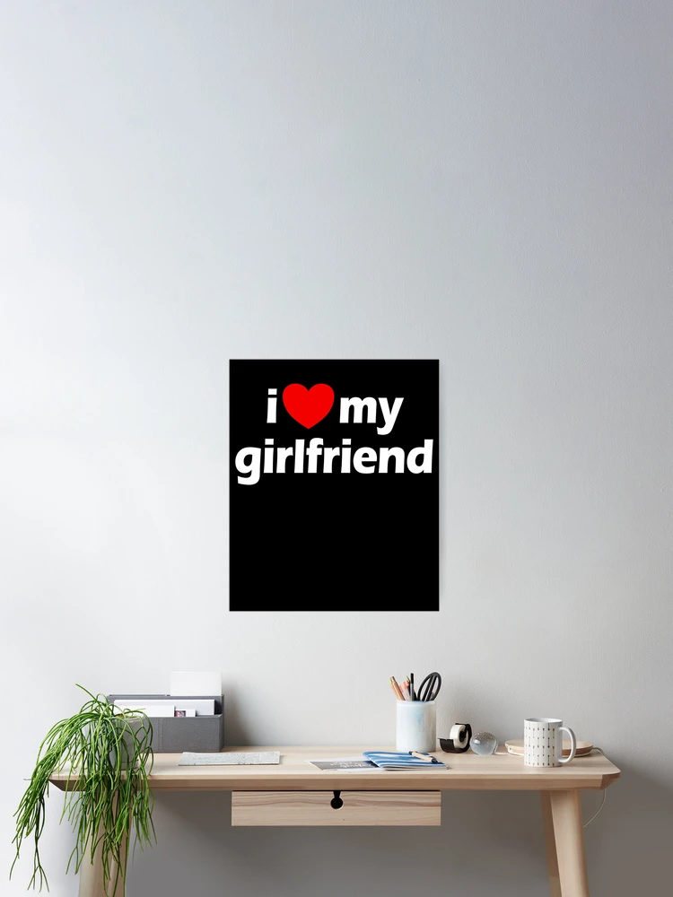 Imagen 2 de 3, Póster con la obra I Love My Girlfriend Heart Hot Girlfriend Love My Girlfriend Gear, diseñada y vendida por DynamicDesign.