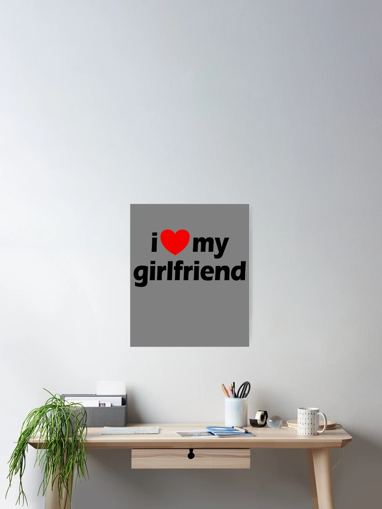 Imagen 2 de 3, Póster con la obra I Love My Girlfriend Heart Hot Girlfriend Love My Girlfriend Gear, diseñada y vendida por DynamicDesign.