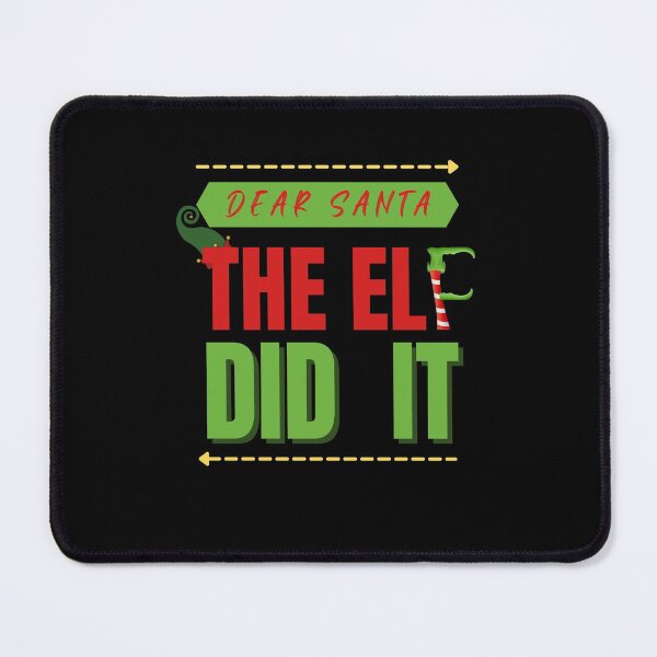 Item preview,  Dear Santa The Elf Did it,christmas designed and sold by Multi0Printing.