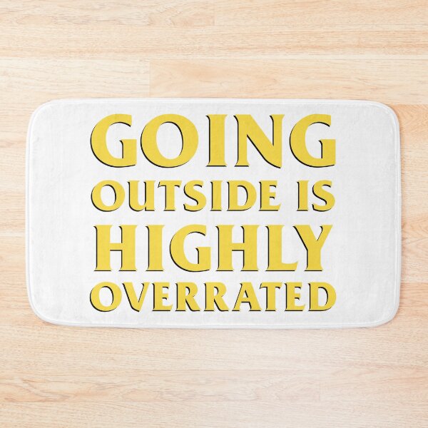 Item preview, GOING OUTSIDE IS HIGHLY OVERRATED Yellow Design designed and sold by andrei49387.