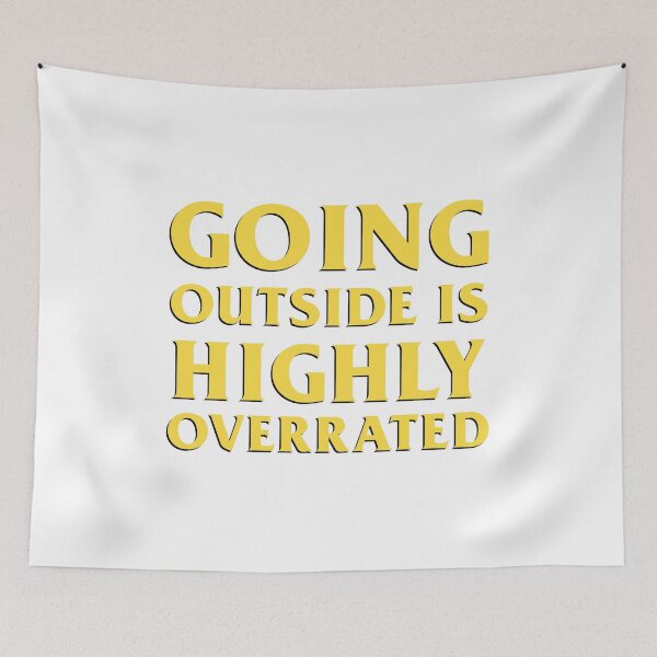 Item preview, GOING OUTSIDE IS HIGHLY OVERRATED Yellow Design designed and sold by andrei49387.