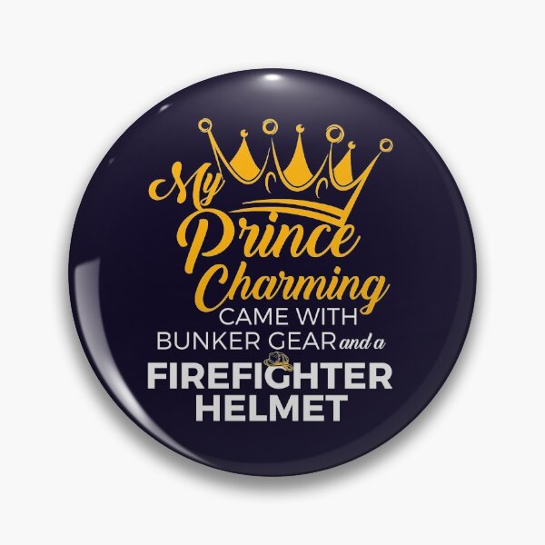 Item preview, My Prince Charming Came With Bunker Gear And A Firefighter Helmet designed and sold by jaygo.