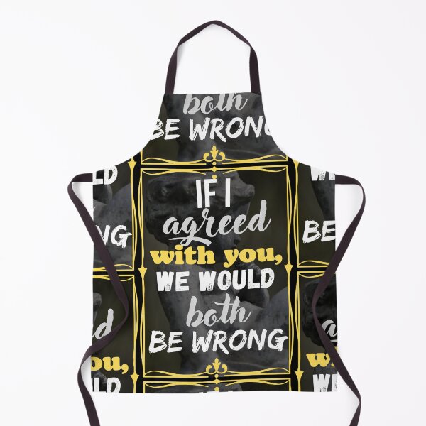 Item preview, If I Agreed With You, We Would Both Be Wrong designed and sold by GoPublicTeam.