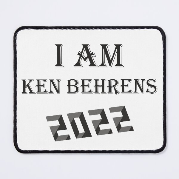 Item preview, I AM KEN BEHRENS 2022 ! designed and sold by OUAID.