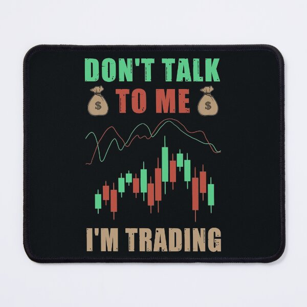 Item preview, Don't talk to me I'm trading designed and sold by SidTastic .