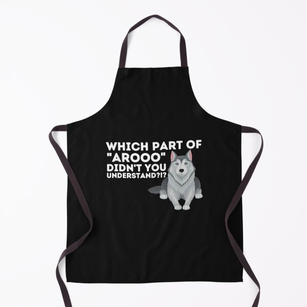Item preview, Which Part Didn't You Understand - Siberian Husky Lover Sibe designed and sold by Evrard123123.