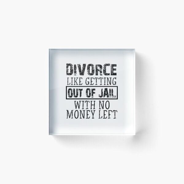 Item preview, divorce like getting out of jail with no money left ,Cool Mens,  No Opinion, Karma  , men , gift for him,  designed and sold by joygift369.