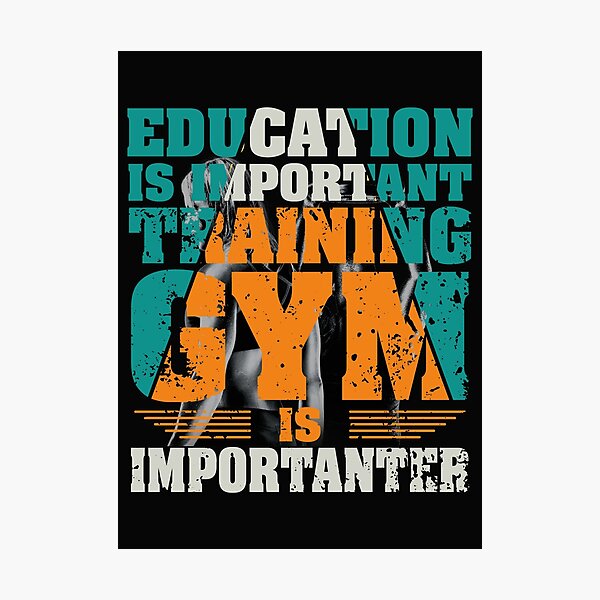 Item preview, Education is important but gym is importanter designed and sold by Desibeau.