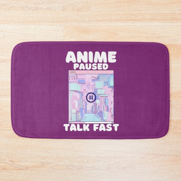 Item preview, Anime Paused Talk Fast designed and sold by SunfullyYours.