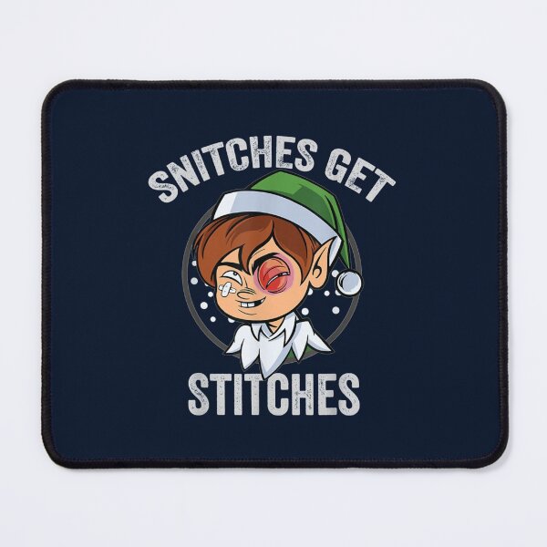 Item preview, Funny Snitches Get Stitches Elf Xmas For stitches funny christmas snitches get stitches just a girl  designed and sold by SWEETSOUTHERNS.