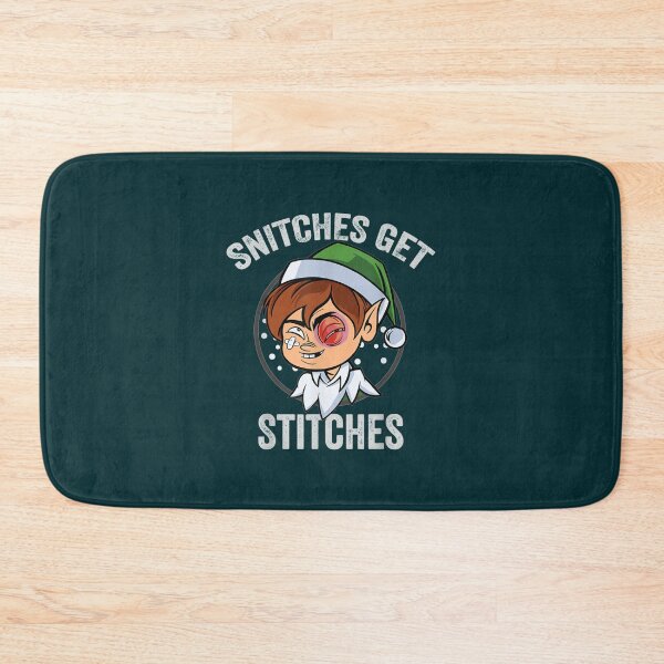 Item preview, Funny Snitches Get Stitches Elf Xmas For stitches funny christmas snitches get stitches just a girl  designed and sold by SWEETSOUTHERNS.