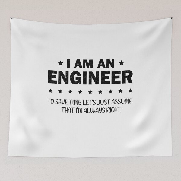 Item preview, I Am An Engineer To Save Time I'm Always Right Funny designed and sold by Wadia Hamda.