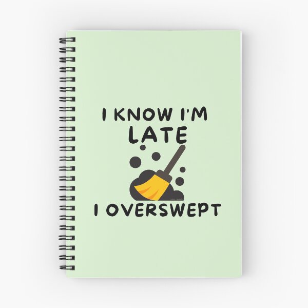 Item preview, I know I'm late I overswept janitor novelty housekeeping gifts designed and sold by SavvyCleaner.