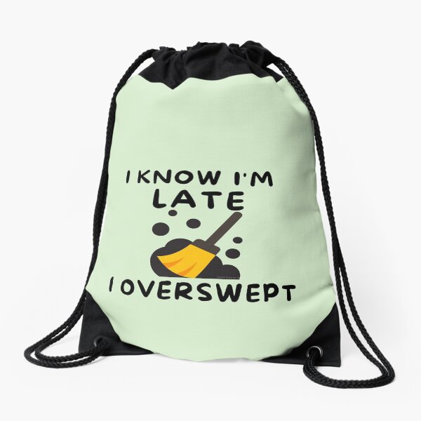 Item preview, I know I'm late I overswept janitor novelty housekeeping gifts designed and sold by SavvyCleaner.