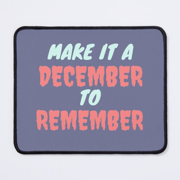 Item preview, MAKE IT A DECEMBER TO REMEMBER designed and sold by JERKBASE.