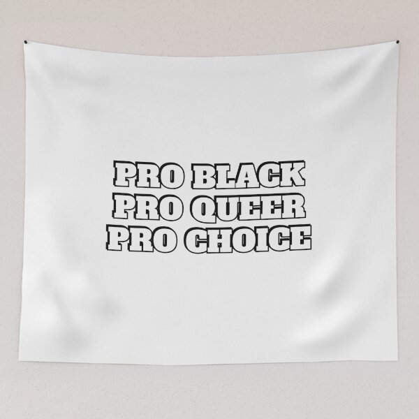 Item preview, PRO BLACK PRO QUEER PRO CHOICE - stay woke - Anti Prejudice designed and sold by Inspirationmotivation.