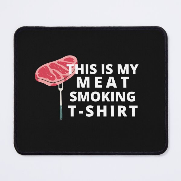 Item preview, This is My Meat Smoking Funny Quote designed and sold by Paper Hearteu.