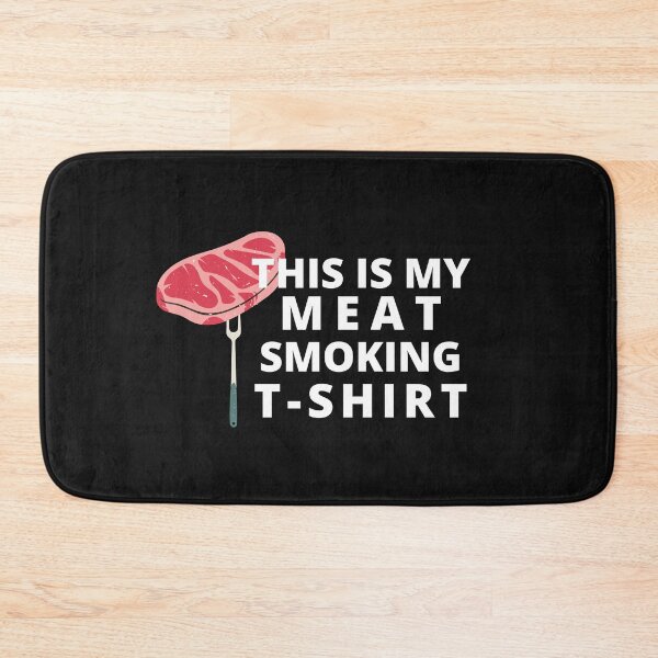 Item preview, This is My Meat Smoking Funny Quote designed and sold by Paper Hearteu.