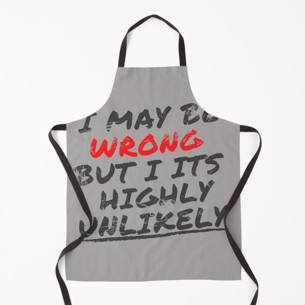 Item preview, I May Be Wrong But Its Highly Unlikely designed and sold by prodesignerpro.
