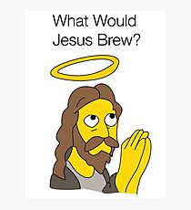 What Would Jesus Brew Photographic Print
