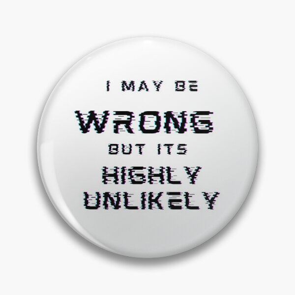 Item preview, I May be Wrong But It's Highly Unlikely T-Shirt, sarcastic shirt, sarcastic tshirt, sarcastic t shirt, sarcasm shirt, sarcastic  designed and sold by prodesignerpro.
