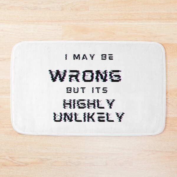 Item preview, I May be Wrong But It's Highly Unlikely T-Shirt, sarcastic shirt, sarcastic tshirt, sarcastic t shirt, sarcasm shirt, sarcastic  designed and sold by prodesignerpro.