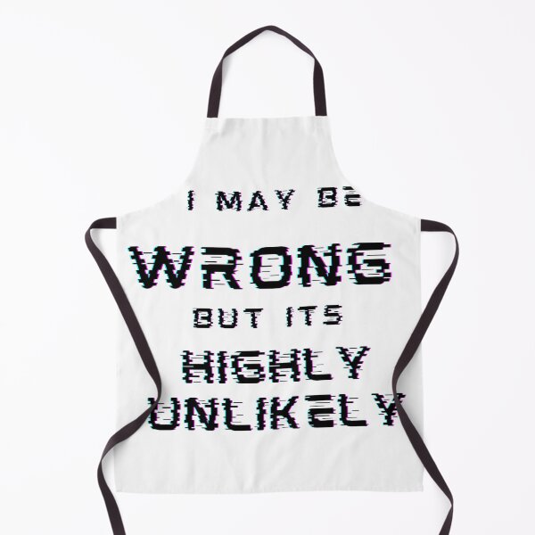 Item preview, I May be Wrong But It's Highly Unlikely T-Shirt, sarcastic shirt, sarcastic tshirt, sarcastic t shirt, sarcasm shirt, sarcastic designed and sold by prodesignerpro.