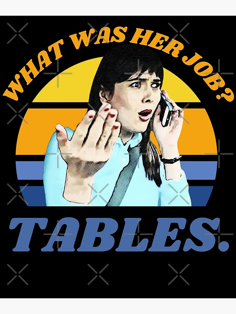 "I Think You Should Leave Dirty Tables, Her Job is Tables, ITYSL