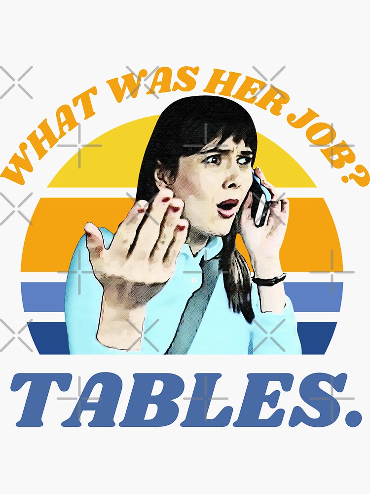 "I Think You Should Leave Dirty Tables, Her Job is Tables, ITYSL