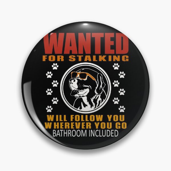 Item preview, Funny Dog Personal Stalker Wanted For Stalking Labrador designed and sold by TKsTees.