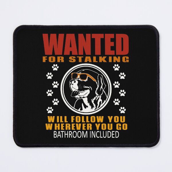 Item preview, Funny Dog Personal Stalker Wanted For Stalking Labrador designed and sold by TKsTees.