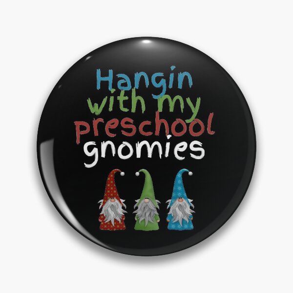 Item preview, Hangin With My Preschool Gnomies designed and sold by travelnerd.