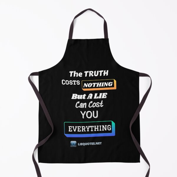 Item preview, The Truth Costs Nothing Lie Quotes designed and sold by OliDesigns.