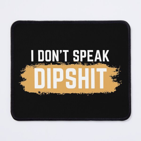 Item preview, I don't speak dipshit designed and sold by polygem.