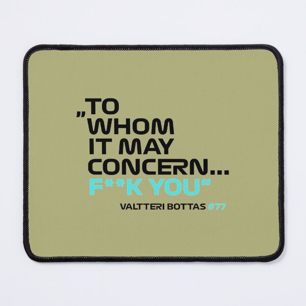 Item preview, To whom it may concern Fk You! Valtteri Bottas 77 Formula 1 designed and sold by PrintedTee.