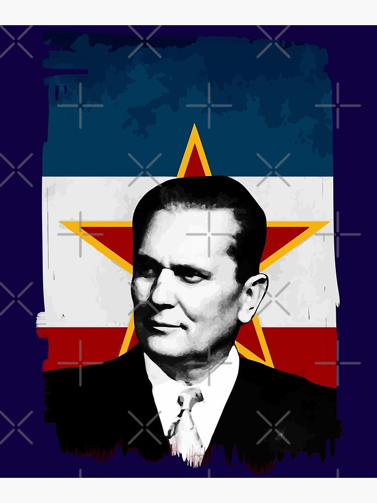 "Josip Broz Tito Yugoslavia flag" Art Print for Sale by ChatterFox ...