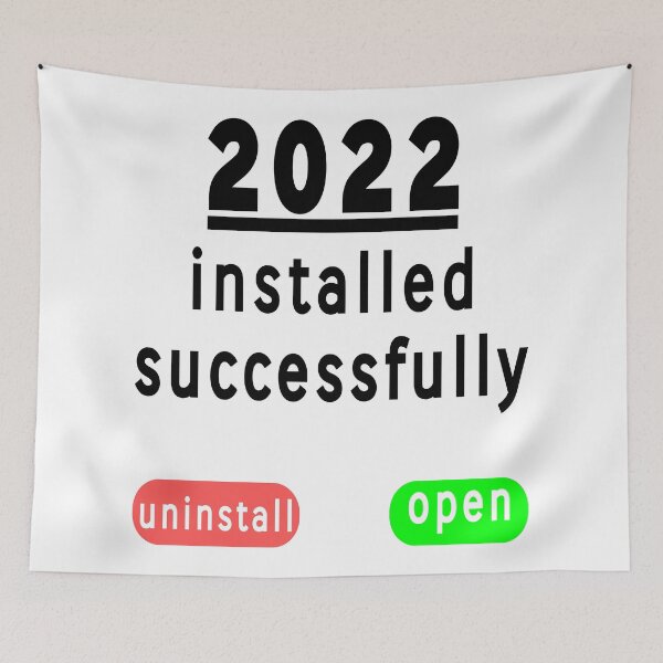Item preview, Year 2022 Installed - New Year (funny) designed and sold by DNC1134.