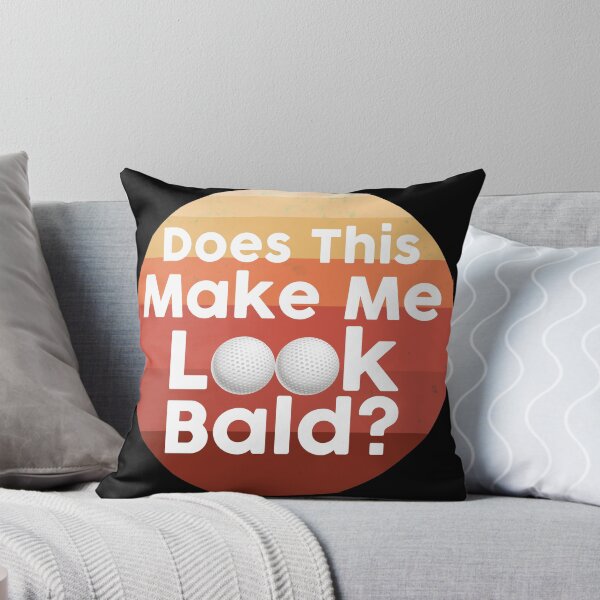 Item preview, Does This Make Me Look Bald designed and sold by NawalMagdy.