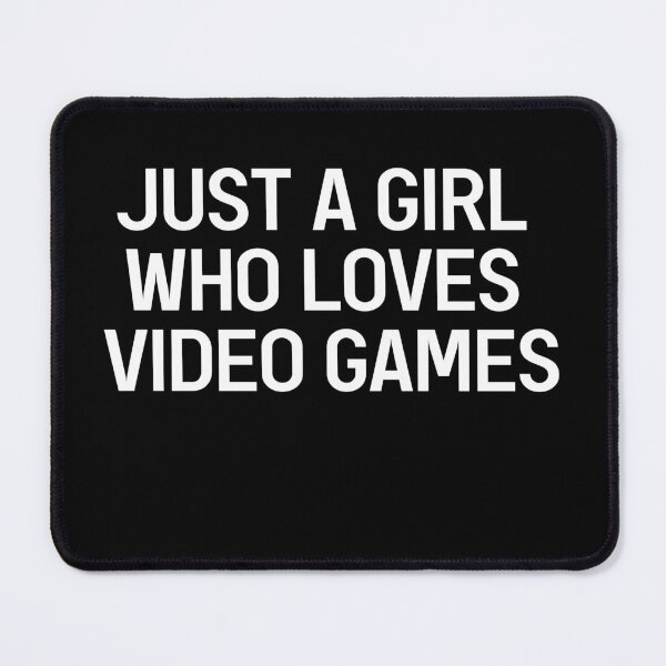 Item preview, Just A Girl Who Loves Video Games designed and sold by Gamerss4Life.