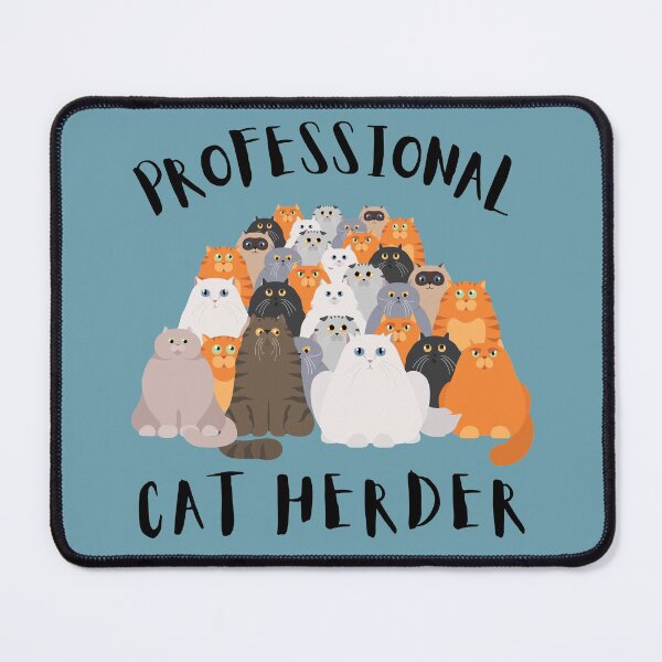 Item preview, Professional Cat Herder, Cat Herder, Project Manager, Cat Lover designed and sold by Coralgb.