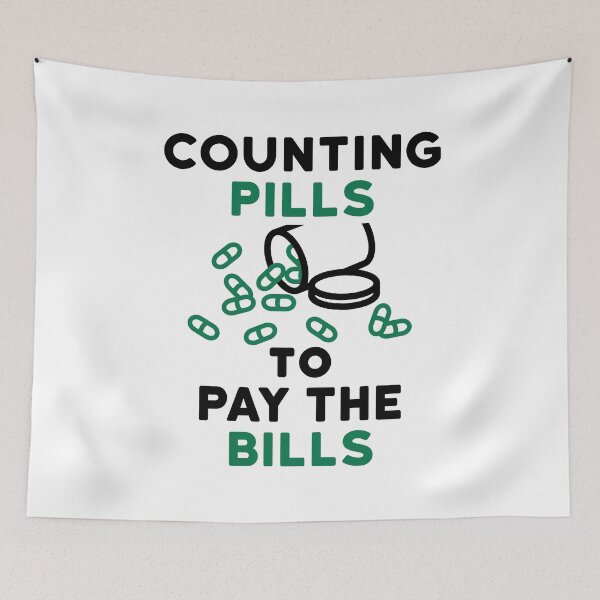 Item preview, Counting Pills to Pay the Bills Pharmacist designed and sold by jaygo.