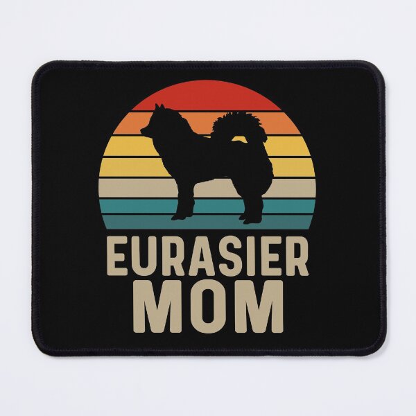 Item preview, Eurasier Mom - Eurasier Dog Breed Lover designed and sold by tjred01.