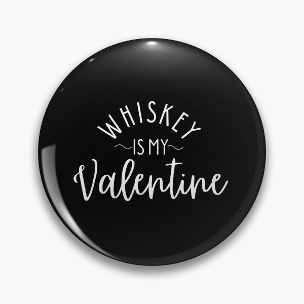 Item preview, Whiskey Is My Valentine designed and sold by Mixture-DESIGN.