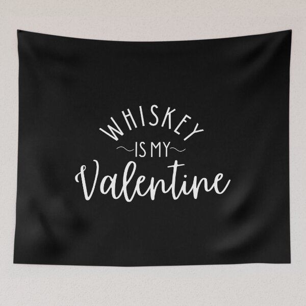 Item preview, Whiskey Is My Valentine designed and sold by Mixture-DESIGN.